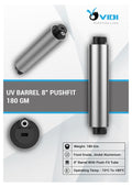 UV Barrel 8" Pushfit 180 GM SS